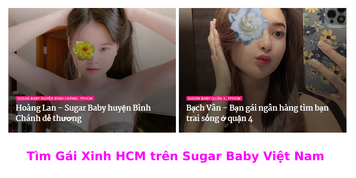 Sugar Baby Việt Nam chia sẻ danh sách gái đẹp HCM có SĐT